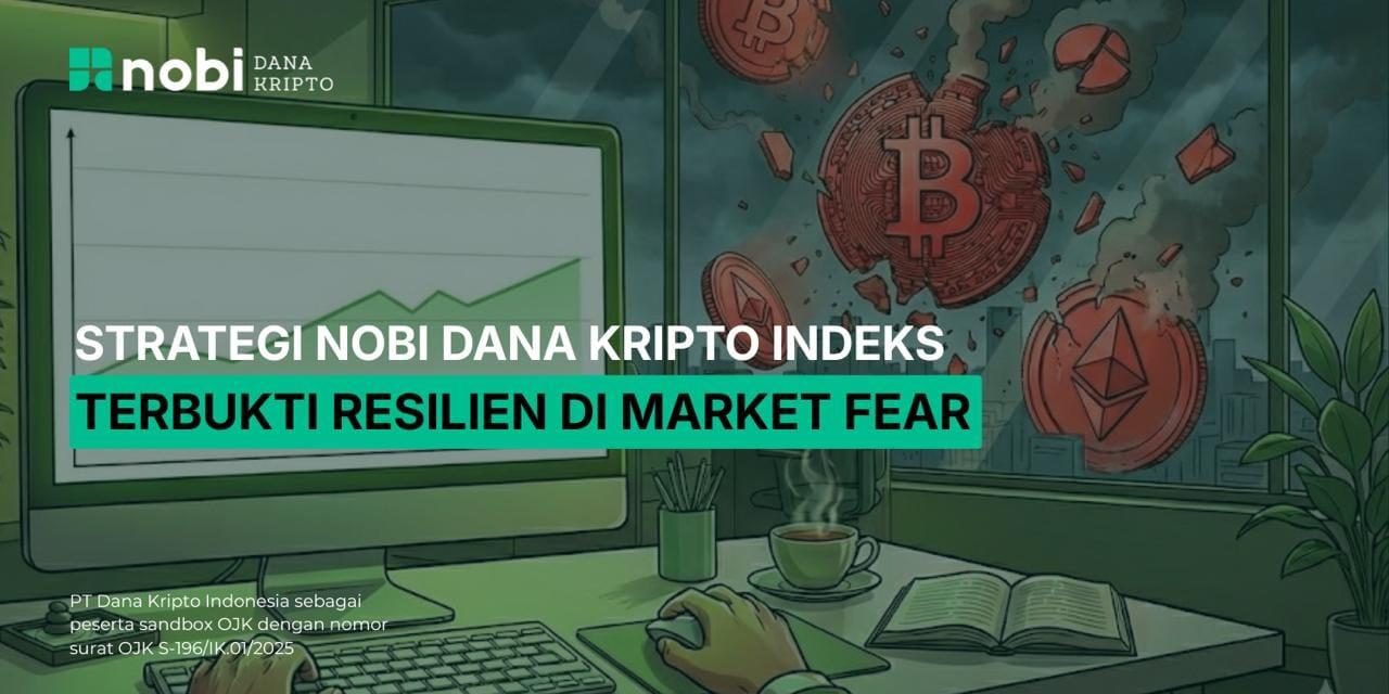 Unggul 15,40%, Strategi NOBI Dana Kripto Indeks Kelas A Terbukti Resilien Saat Pasar Kripto Menuju Extreme Fear.